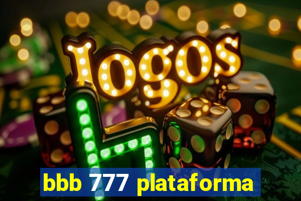 bbb 777 plataforma